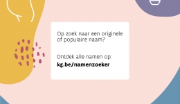 Namenzoeker Kind en Gezin, op zoek naar een originele of populaire naam